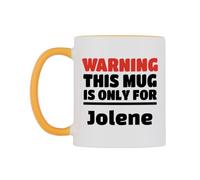 WeDoMugs Warning This Mug is ONLY for Jolene Ceramic Mug