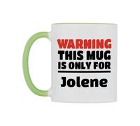 WeDoMugs Warning This Mug is ONLY for Jolene Ceramic Mug