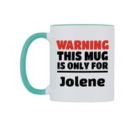 WeDoMugs Warning This Mug is ONLY for Jolene Ceramic Mug