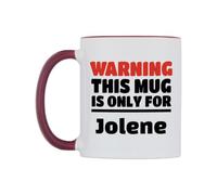 WeDoMugs Warning This Mug is ONLY for Jolene Ceramic Mug
