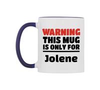 WeDoMugs Warning This Mug is ONLY for Jolene Ceramic Mug