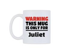 WeDoMugs Warning This Mug is ONLY for Juliet Ceramic Mug