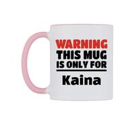 WeDoMugs Warning This Mug is ONLY for Kaina Ceramic Mug