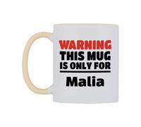 WeDoMugs Warning This Mug is ONLY for Malia Ceramic Mug