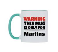 WeDoMugs Warning This Mug is ONLY for Martins Ceramic Mug