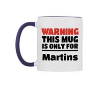 WeDoMugs Warning This Mug is ONLY for Martins Ceramic Mug