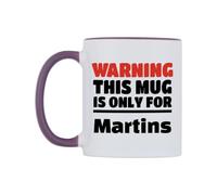 WeDoMugs Warning This Mug is ONLY for Martins Ceramic Mug