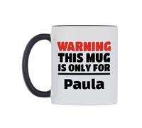 WeDoMugs Warning This Mug is ONLY for Paula Ceramic Mug