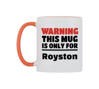 WeDoMugs Warning This Mug is ONLY for Royston Ceramic Mug