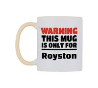 WeDoMugs Warning This Mug is ONLY for Royston Ceramic Mug