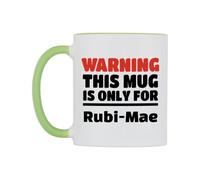 WeDoMugs Warning This Mug is ONLY for Rubi-Mae Ceramic Mug