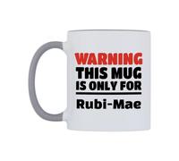 WeDoMugs Warning This Mug is ONLY for Rubi-Mae Ceramic Mug