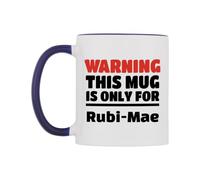 WeDoMugs Warning This Mug is ONLY for Rubi-Mae Ceramic Mug