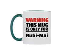 WeDoMugs Warning This Mug is ONLY for Rubi-Mai Ceramic Mug