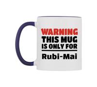 WeDoMugs Warning This Mug is ONLY for Rubi-Mai Ceramic Mug