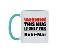 WeDoMugs Warning This Mug is ONLY for Rubi-Mai Ceramic Mug