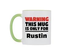 WeDoMugs Warning This Mug is ONLY for Rustin Ceramic Mug