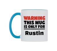 WeDoMugs Warning This Mug is ONLY for Rustin Ceramic Mug