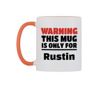 WeDoMugs Warning This Mug is ONLY for Rustin Ceramic Mug