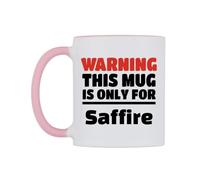 WeDoMugs Warning This Mug is ONLY for Saffire Ceramic Mug