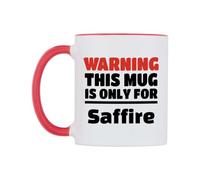 WeDoMugs Warning This Mug is ONLY for Saffire Ceramic Mug