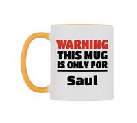 WeDoMugs Warning This Mug is ONLY for Saul Ceramic Mug