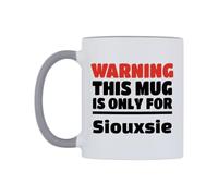 WeDoMugs Warning This Mug is ONLY for Siouxsie Ceramic Mug