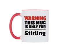 WeDoMugs Warning This Mug is ONLY for Stirling Ceramic Mug