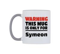 WeDoMugs Warning This Mug is ONLY for Symeon Ceramic Mug