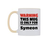 WeDoMugs Warning This Mug is ONLY for Symeon Ceramic Mug