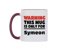 WeDoMugs Warning This Mug is ONLY for Symeon Ceramic Mug