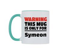 WeDoMugs Warning This Mug is ONLY for Symeon Ceramic Mug