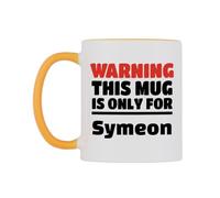 WeDoMugs Warning This Mug is ONLY for Symeon Ceramic Mug