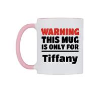 WeDoMugs Warning This Mug is ONLY for Tiffany Ceramic Mug