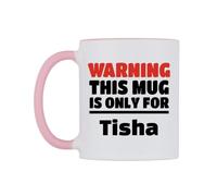 WeDoMugs Warning This Mug is ONLY for Tisha Ceramic Mug