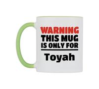 WeDoMugs Warning This Mug is ONLY for Toyah Ceramic Mug