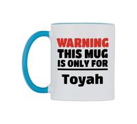 WeDoMugs Warning This Mug is ONLY for Toyah Ceramic Mug