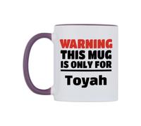 WeDoMugs Warning This Mug is ONLY for Toyah Ceramic Mug
