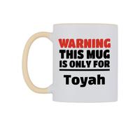 WeDoMugs Warning This Mug is ONLY for Toyah Ceramic Mug
