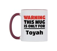 WeDoMugs Warning This Mug is ONLY for Toyah Ceramic Mug