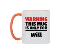 WeDoMugs Warning This Mug is ONLY for Will Ceramic Mug