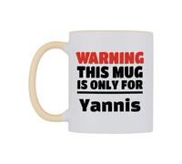 WeDoMugs Warning This Mug is ONLY for Yannis Ceramic Mug