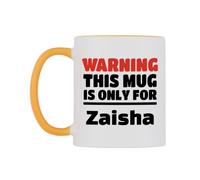 WeDoMugs Warning This Mug is ONLY for Zaisha Ceramic Mug
