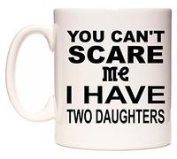 WeDoMugs You Can't Scare Me I Have Two Daughters 11oz Ceramic Coffee Tea Gift Mug Cup