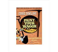 Wee Blue Coo Ad Theatre Stage Musical Paint Your Wagon Gold Rush Wall Art Print