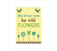 Wee Blue Coo All You Weeds Wild Flowers Inspiration Quote Wall Art Print