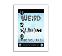 Wee Blue Coo Be Weird Random Motivation Blue Typography Quote Motivational Canvas Art Print