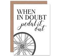 Wee Blue Coo Bicycle Quote When In Doubt Pedal Out Cycling Bike Sealed Greeting Card Plus Envelope Blank inside