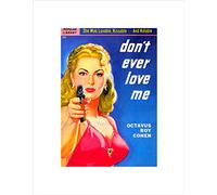 Wee Blue Coo Book Cover Dont Ever Love Me Pulp Romance Fiction Gun Cohen Art Wall Art Print
