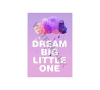 Wee Blue Coo Dream Big Little One Kids Wall Art Print